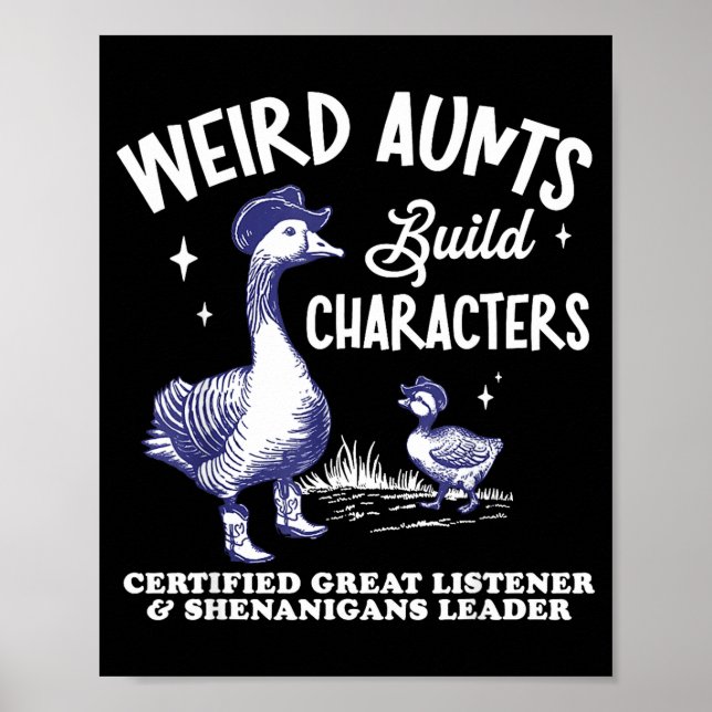 Poster Weird Aunt Builds Character Funny Silly Goose Aunt (Frente)