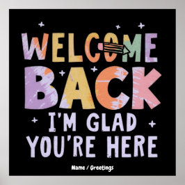 Poster Welcome Back I'm Glad You're Here First Day School