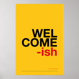 Poster WELCOME-ISH – Funny Entryway Wall Art