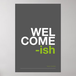 Poster WELCOME-ISH – Funny Entryway Wall Art