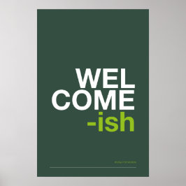 Poster WELCOME-ISH – Funny Entryway Wall Art