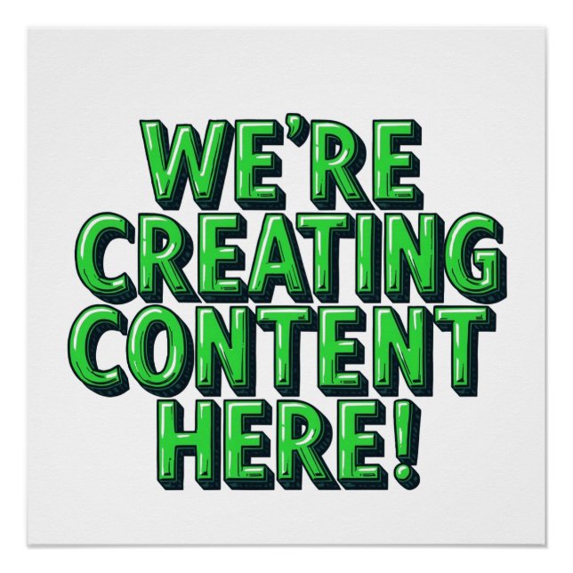 Póster We're Creating Content Here (Frente)