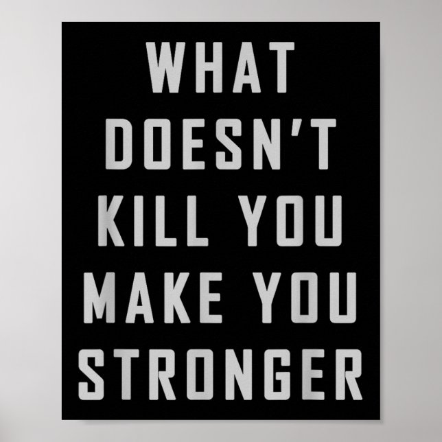 Poster What Doesn't Kill You Make You Stronger Motivation (Frente)