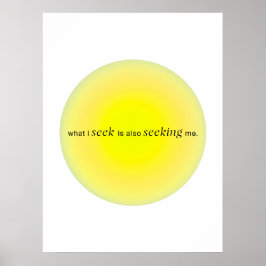 Poster What I seek is also seeking me