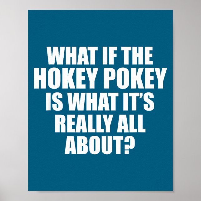Poster What If The Hokey Key , Funny Quote Tee Gift  (Frente)
