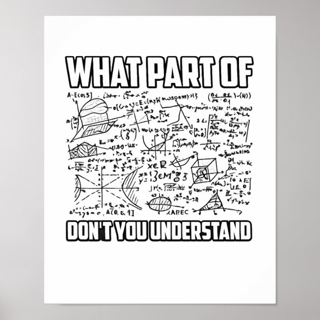 Poster What Part Of Don't You Understand? Funny Math  (Frente)
