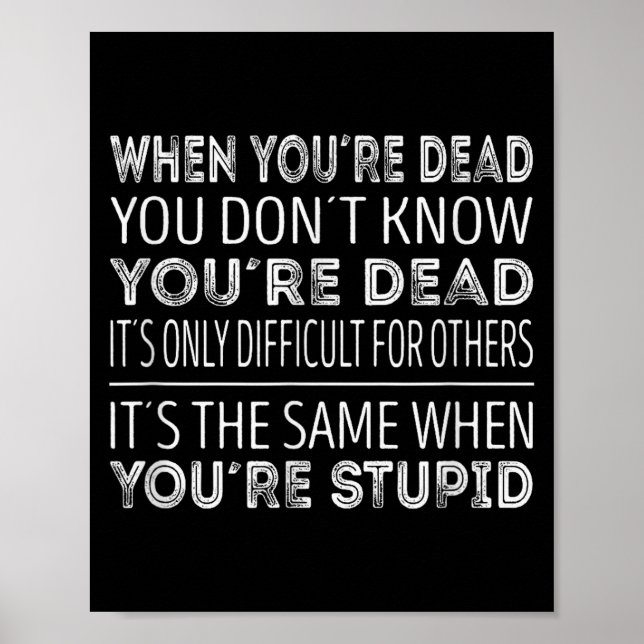 Poster When Youre Dead You Dont Know Youre Dead  (Frente)