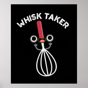 Poster Whisk Tome Funny Baking Pun Dark BG
