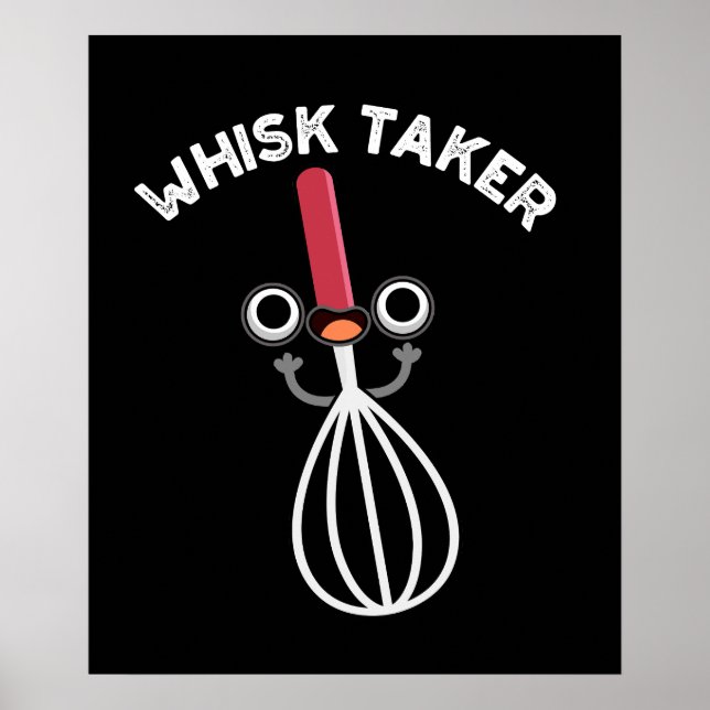 Poster Whisk Tome Funny Baking Pun Dark BG (Frente)
