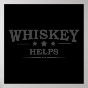Poster Whiskey ajuda a dizer álcool bebendo engraçado