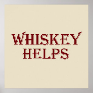 Poster Whiskey ajuda álcool engraçado dizendo aspas de uí