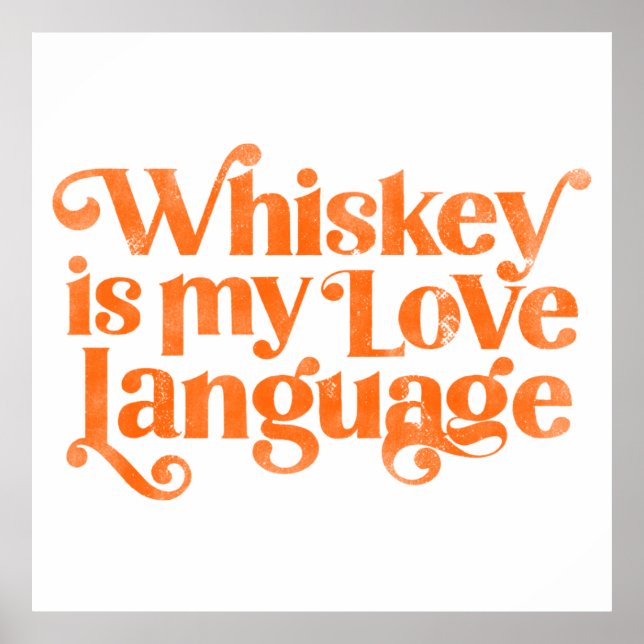 Poster Whiskey É Minha Língua De Amor. Álcool Engraçado e (Frente)
