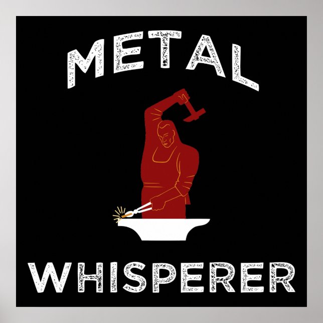Poster Whisperer Metal. Funny Blacksmithing Metalworking (Frente)