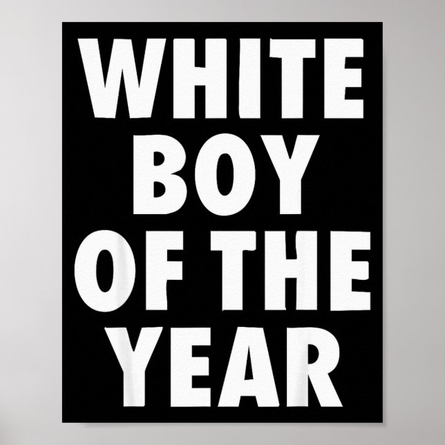 Poster White Boy Of The Year For Men Boys Kids Funny Grap (Frente)
