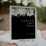 Poster White Floral | Cartões Pretos e Sinal Personalizad<br><div class="desc">Nós projetamos este White Floral Cartões negros e presentes Sinal personalizado para completar seu casamento tropical escuro rústico. Com a sua aquarela boêmica verde para as suas modernas flores boho de inverno, incluindo protea, dahlia, e lótus secos, a design deve decolar o seu tema ensombrado, minimalista, preto e verde. Altere...</div>