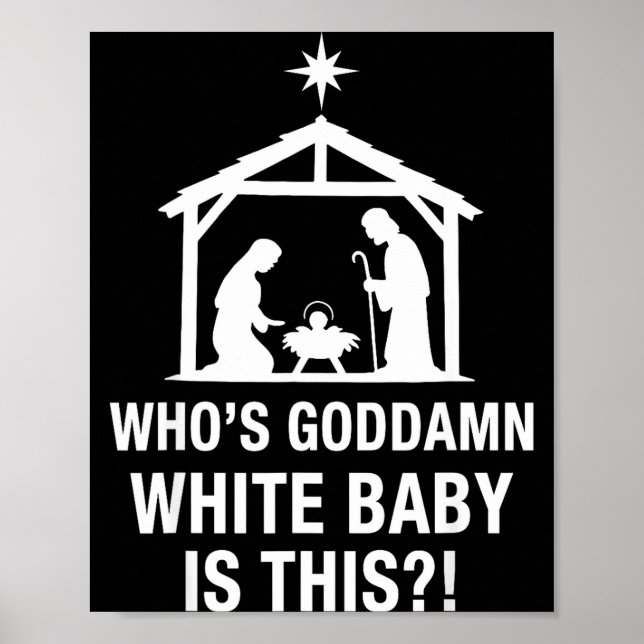 Poster Who's God White Baby Is This Nativity Scene Christ (Frente)