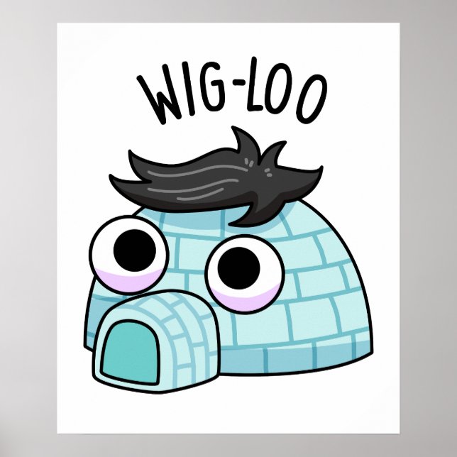 Poster Wig-loo Funny Igloo Pun (Frente)