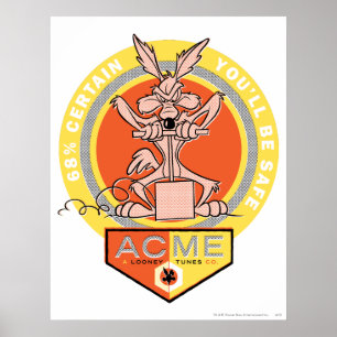 Póster Wile E Coyote Acme - 68% certo de que você estar