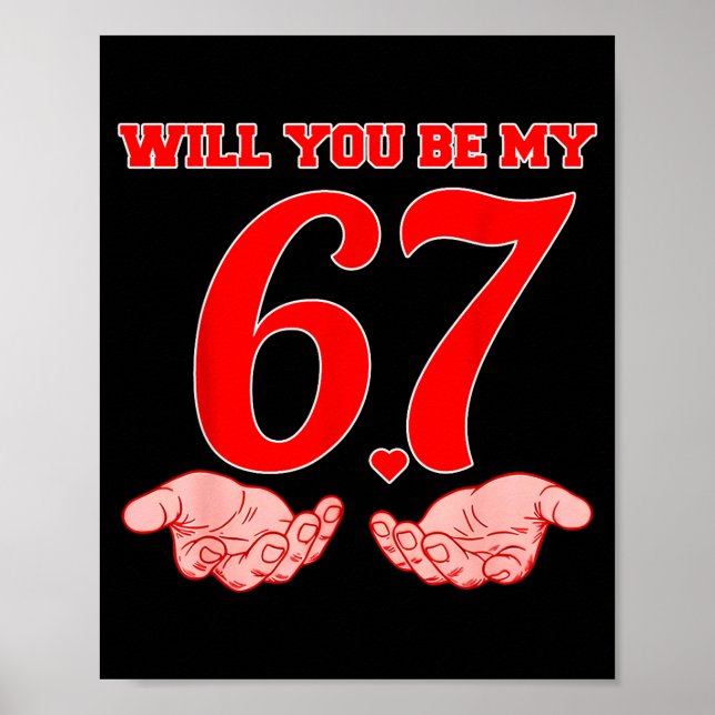 Poster Will You Be My 67 Funny Six Seven Hands Meme Valen (Frente)