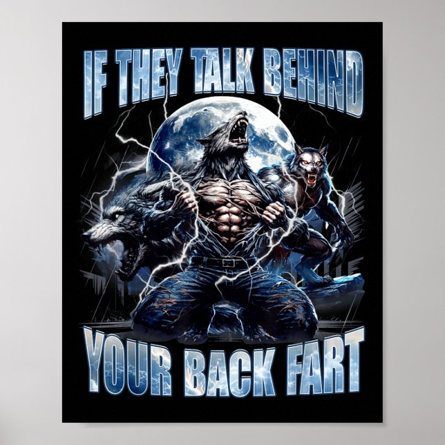 Poster Wolf If They Talk Behind Your Back Fart Funny Crin (Frente)