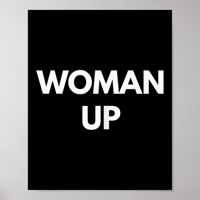 Poster Woman Up - Motivational Feminism Shirts  (Frente)
