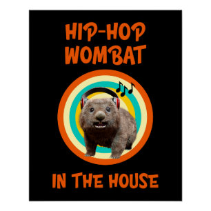 Póster Wombat de Hip-hop Engraçado em Casa