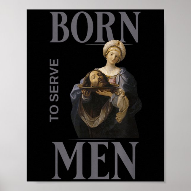Poster Women Are Born To Serve Men Christian Boss Girl Mo (Frente)