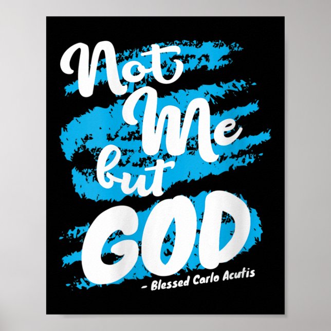 Poster Womens Blessed Carlo Acutis Prayer Not Me Catholic (Frente)