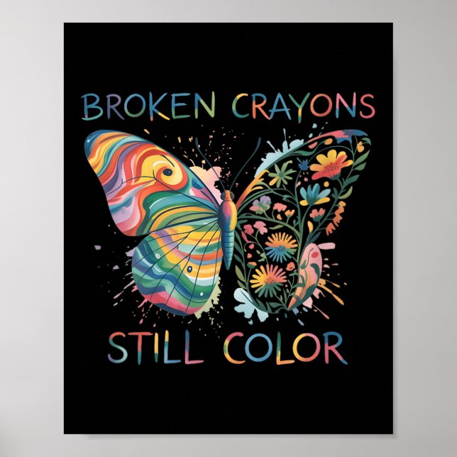 Poster Womens Broken Crayons Still Color Rainbow Butterfl (Frente)