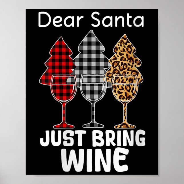 Poster Womens Dear Santa Just Bring Wine Christmas Wine H (Frente)