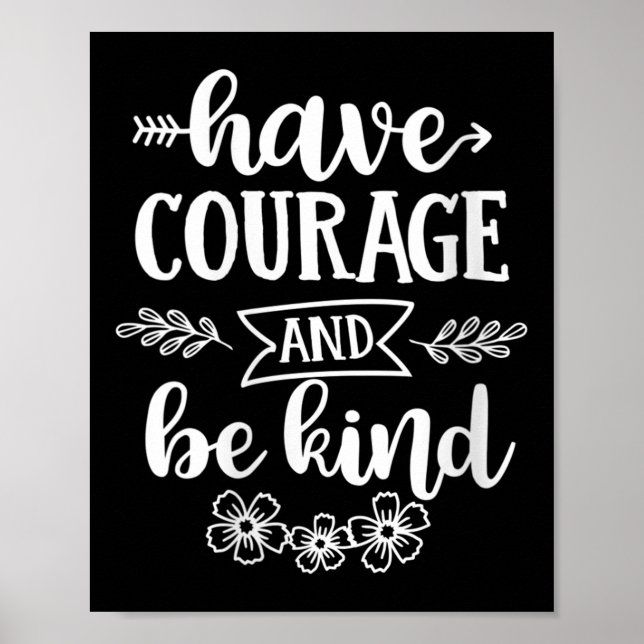 Poster Womens Have Courage And Be Kind Sitive Quotes Moti (Frente)