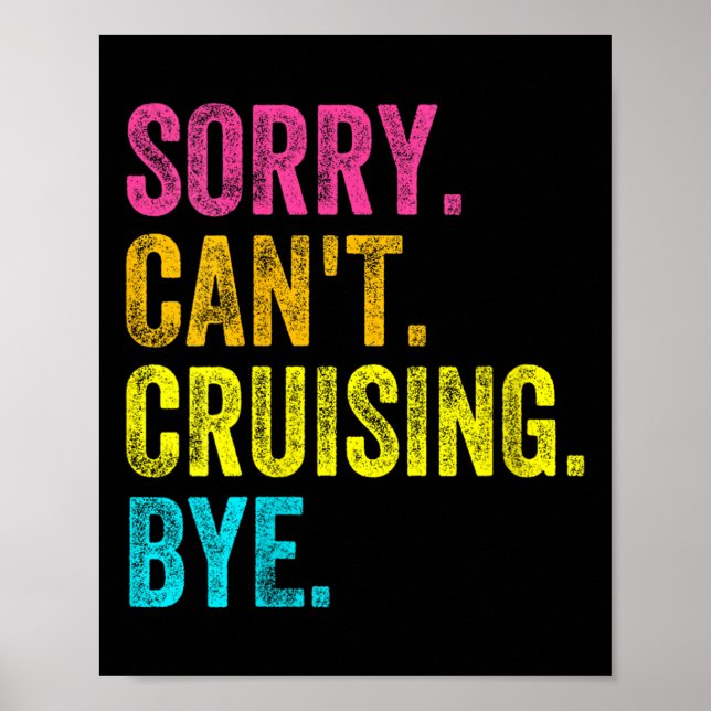 Poster Womens Sorry Can't Cruising Bye Teacher Student Fu (Frente)