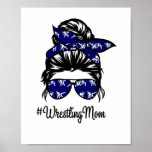 Poster Womens Wrestling Mom Life Mothers Day Messy Bun<br><div class="desc">Womens Wrestling Mom Life Mothers Day Messy Bun</div>