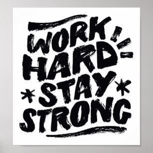 Poster Work Hard Stay Strong Motivational Attitude Hustle