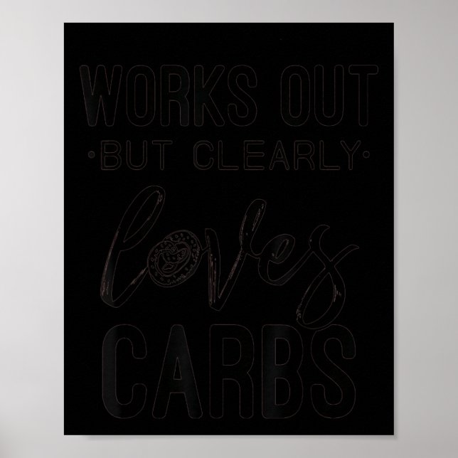 Poster Works Out But Clearly Loves Carbs Funny Workout Mo (Frente)