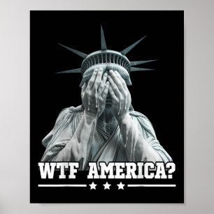 Poster Wtf América Chorando Estátua Da Liberdade Patrióti