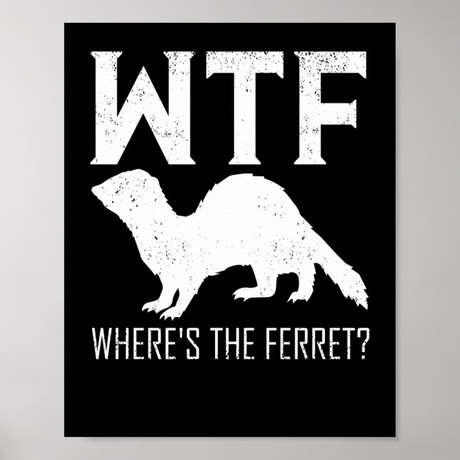 Poster WTF Onde está o Presente do Animal Ferret (Frente)