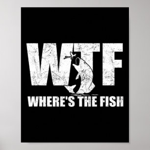 Poster Wtf Onde &# s Os Peixes Homens &# s Gif de Pesca
