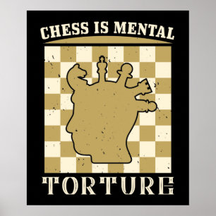 Poster Xadrez - Xadrez é tortura mental