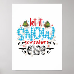 Poster Xmas Deu Para Que Neve Em Outro Lugar