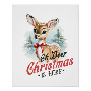 Póster Xmas Gift Oh Deer Christmas Está Aqui
