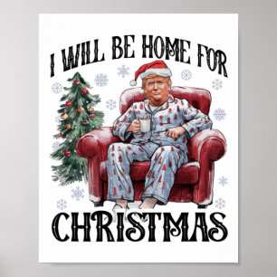 Poster Xmas Pajamas Trump Eu Estarei Em Casa Para Holi De