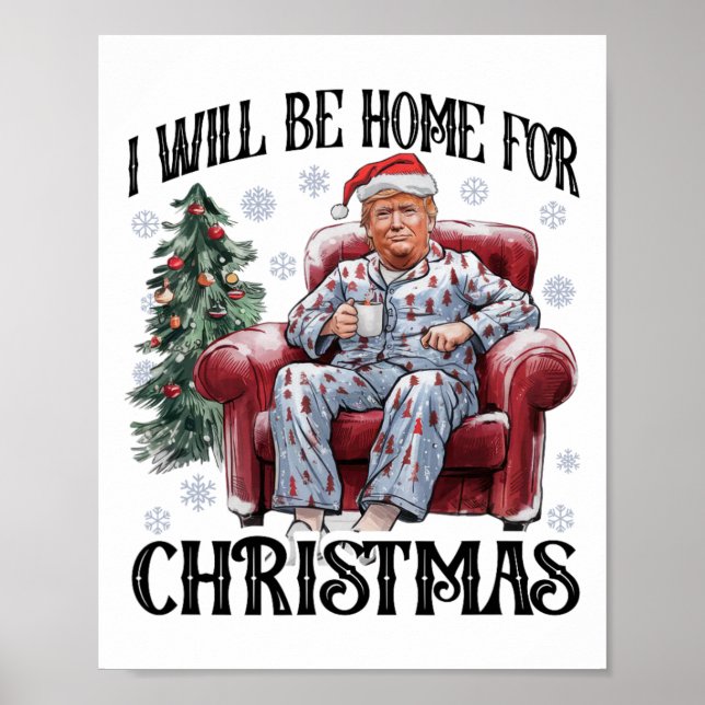 Poster Xmas Pajamas Trump Eu Estarei Em Casa Para Holi De (Frente)