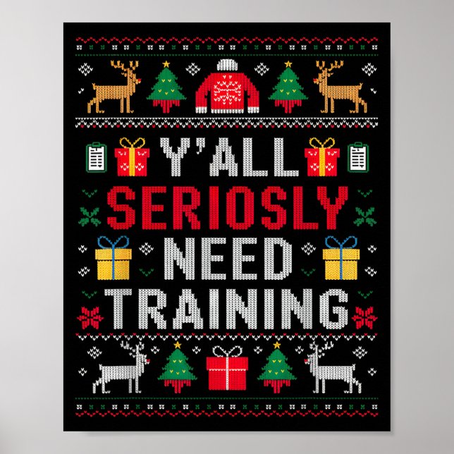 Poster Y’all Seriously Need Training Ugly Office Christma (Frente)