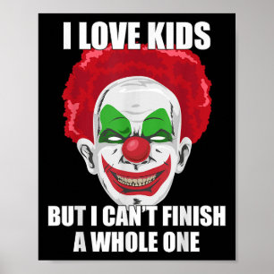 Poster Y Palhaço Eu Amo Crianças Mas Não Posso Terminar U