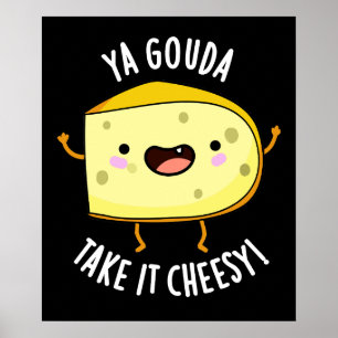 Poster Ya Gouda Leve Queijo Engraçado Queijo Engraçado Da