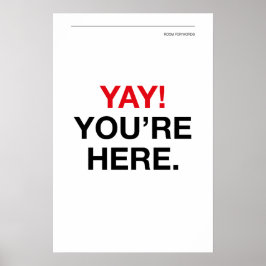 Poster YAY! VOCÊ ESTÁ AQUI – Arte de Parede para Entrada