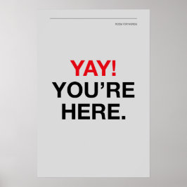 Poster YAY! VOCÊ ESTÁ AQUI – Arte de Parede para Entrada