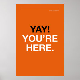 Poster YAY! YOU’RE HERE – Entryway Wall Art