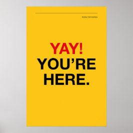 Poster YAY! YOU’RE HERE – Entryway Wall Art